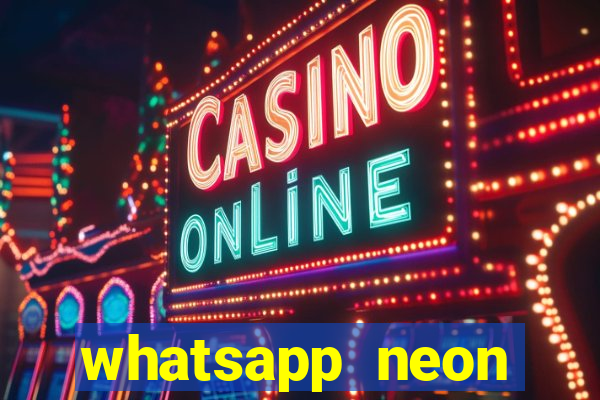 whatsapp neon consiga mais